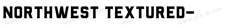 Northwest Textured字体转换